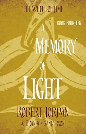 A memory of light :book 14 of the wheel of time [rare books]