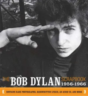 Bob Dylan: The Bob Dylan Scrapbook [2005] hardback