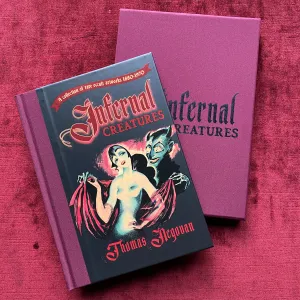 Infernal Creatures: A Collection of Rare Occult Artworks 1880-1970 [Hardcover]