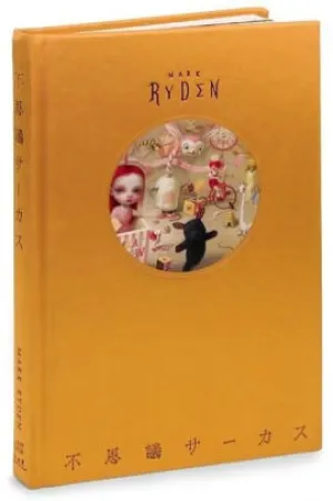Mark Ryden Fushigi Circus Gold Japanese Edition