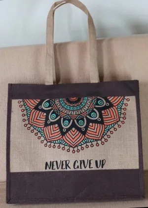 Never Give Up Shopping Jute Bag